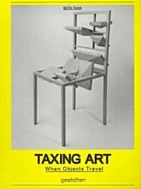 Taxing Art: When Objects Travel (Paperback)