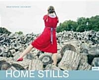 Bastienne Schmidt: Home Stills: Bastienne Schmidt (Hardcover)