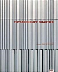 Thyssenkrupp Quartier: Jswd Architekten and Chaix & Morel Et Associ? (Hardcover)