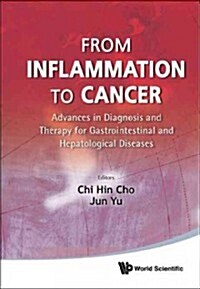 From Inflammation to Cancer: Advances in Diagnosis and Therapy for Gastrointestinal and Hepatological Diseases (Hardcover)