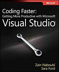 Coding Faster: Getting More Productive with Microsoft Visual Studio (Paperback)