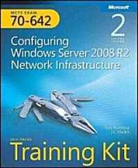 MCTS Self-Paced Training Kit (Exam 70-642): Configuring Windows Server 2008 Network Infrastructure [With CDROM] (Paperback, 2)