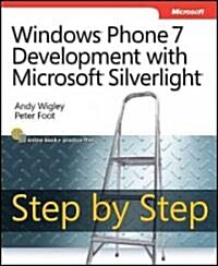 Windows Phone 7 Development With Microsoft Silverlight Step by Step (Paperback)