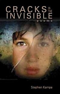 Cracks in the Invisible (Paperback)