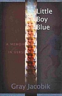 Little Boy Blue: A Memoir in Verse (Paperback)