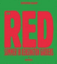 Red: Summer in Kensington Gardens: Serpentine Gallery (Paperback)