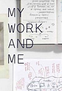 My Work and Me (Paperback)
