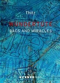 Thitz: Bags & Miracles (Hardcover)