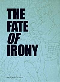 The Fate of Irony (Hardcover)