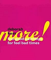 Deborah Kass: More Feel Good Paintings for Feel Bad Times (Paperback)