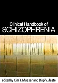 Clinical Handbook of Schizophrenia (Paperback, 1st)