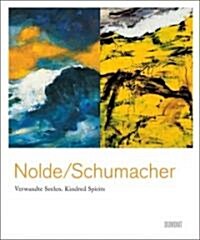 Emil Nolde & Emil Schumacher: Kindred Spirits (Hardcover)