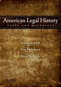 American Legal History: Cases and Materials (Paperback, 4)
