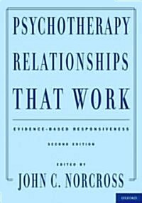 Psychotherapy Relationships That Work: Evidence-Based Responsiveness (Hardcover, 2)