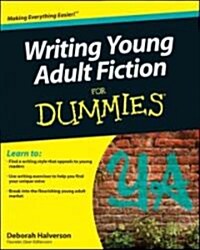 Writing Young Adult Fiction for Dummies (Paperback)
