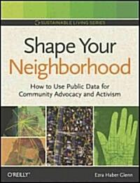 Shape Your Neighborhood (Paperback)