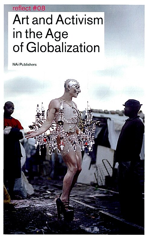 Art and Activism in the Age of Globalization (Paperback)