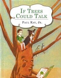 If Trees Could Talk (Hardcover)