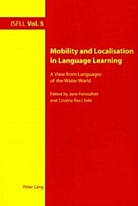 Mobility and Localisation in Language Learning: A View from Languages of the Wider World (Paperback)