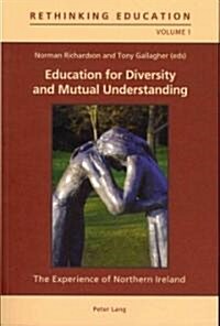 Education for Diversity and Mutual Understanding: The Experience of Northern Ireland (Paperback)
