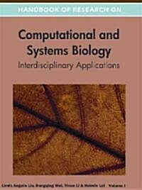 Handbook of Research on Computational and Systems Biology: Interdisciplinary Applications (Hardcover)