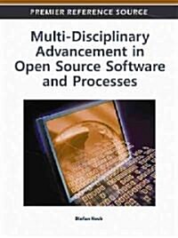 Multi-Disciplinary Advancement in Open Source Software and Processes (Hardcover)
