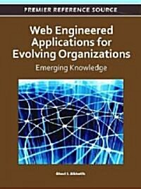 Web Engineered Applications for Evolving Organizations: Emerging Knowledge (Hardcover)