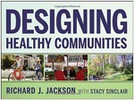 Designing Healthy Communities (Hardcover)
