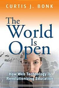 The World Is Open: How Web Technology Is Revolutionizing Education (Paperback)