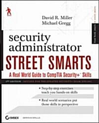Security Administrator Street Smarts: A Real World Guide to Comptia Security+ Skills (Paperback, 3rd)