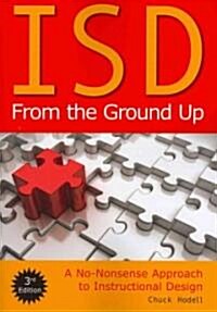 ISD from the Ground Up (Paperback, 3rd)