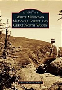 White Mountain National Forest and Great North Woods (Paperback)