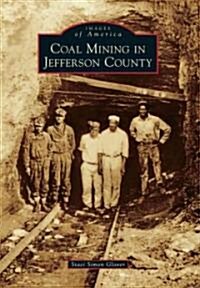 Coal Mining in Jefferson County (Paperback)