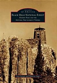Black Hills National Forest: Harney Peak and the Historic Fire Lookout Towers (Paperback)
