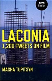 Laconia: 1,200 Tweets on Film (Paperback)