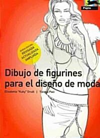 Dibujo de Figurines Para el Diseoo de Moda = Figurines Drawing for Fashion Design (Paperback, Revised Updated)