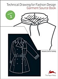 Technical Drawing for Fashion Design, Volume 2: Garment Source Book [With CDROM] (Paperback)