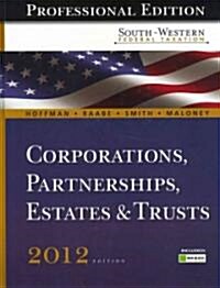 Corporations, Partnerships, Estates & Trusts: Professional [With CDROM] (Hardcover, 35, 2012)