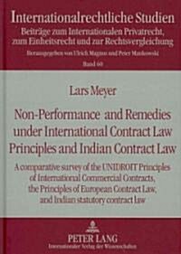 Non-Performance and Remedies Under International Contract Law Principles and Indian Contract Law: A Comparative Survey of the Unidroit Principles of I (Hardcover)