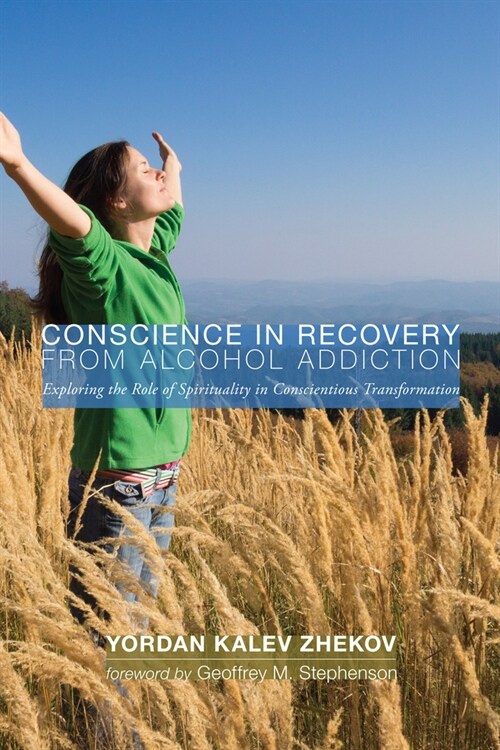 Conscience in Recovery from Alcohol Addiction (Hardcover)