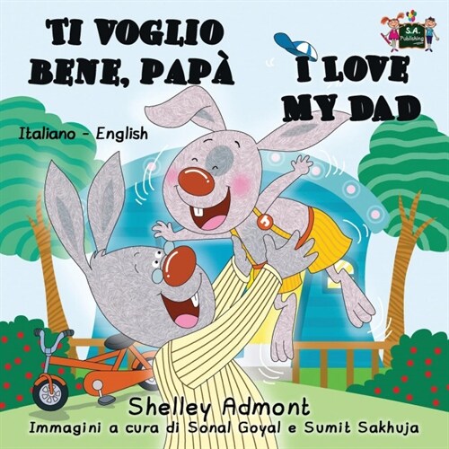 Ti voglio bene, pap?I Love My Dad: Italian English Bilingual Edition (Paperback)