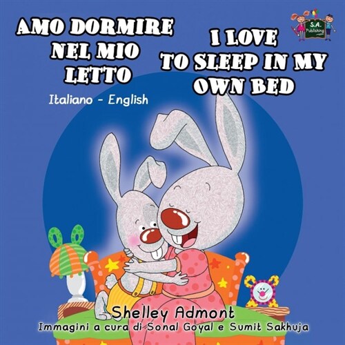 Amo Dormire Nel Mio Letto I Love to Sleep in My Own Bed: Italian English Bilingual Edition (Paperback)