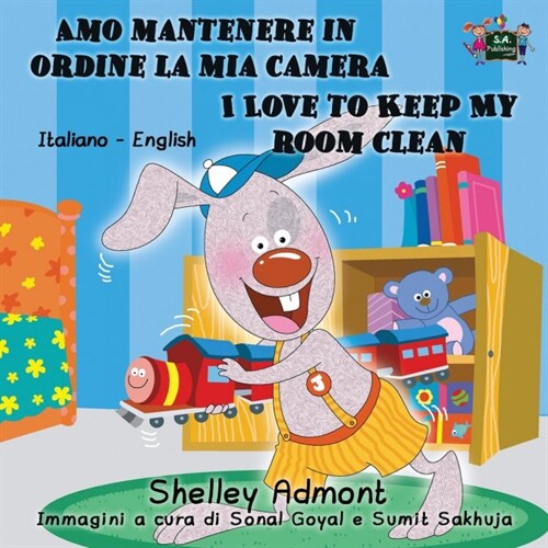 Amo Mantenere in Ordine La MIA Camera I Love to Keep My Room Clean: Italian English Bilingual Edition (Paperback)