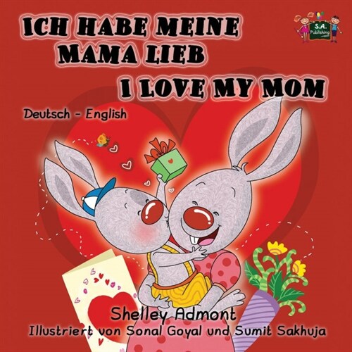 Ich Habe Meine Mama Lieb I Love My Mom: German English Bilingual Edition (Paperback)