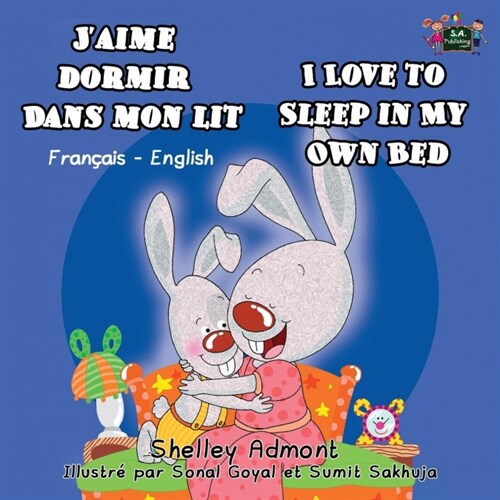 JAime Dormir Dans Mon Lit I Love to Sleep in My Own Bed: French English Bilingual Edition (Paperback)