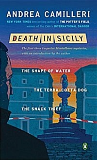 Death in Sicily: The First Three Novels in the Inspector Montalbano Series--The Shape of Water; The Terra-Cotta Dog; The Snack Thief (Hardcover)