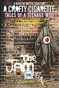 A Crafty Cigarette - Tales of a Teenage Mod (Paperback, 2 ed)