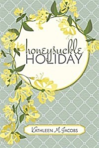Honeysuckle Holiday (Paperback)