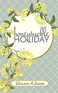 Honeysuckle Holiday (Hardcover)