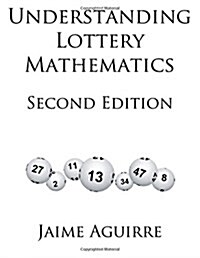 Understanding Lottery Mathematics: 2nd Edition (Paperback)